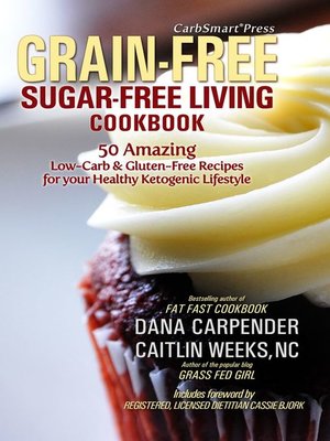cover image of CarbSmart Grain-Free, Sugar-Free Living Cookbook